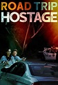 Road Trip Hostage (2023) - Posters — The Movie Database (TMDB)