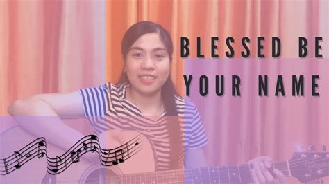 Blessed Be Your Name Matt Redman Guitar Chords And Lyrics Youtube