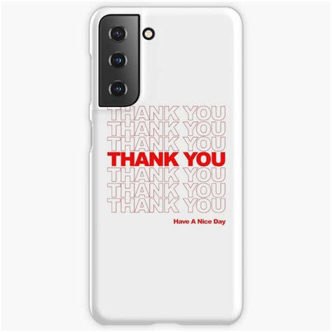 Thank You Have A Nice Day Samsung Galaxy Phone Case For Sale By