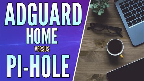 Adguard Home Vs Pi Hole Best Ad Blocker 2024 Wundertech