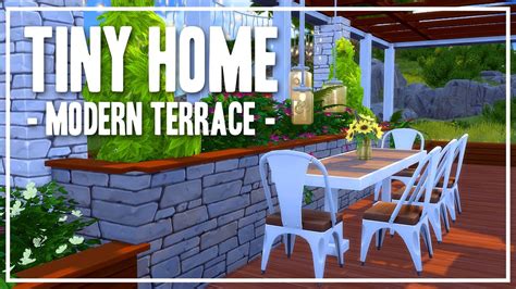 Tiny Home Modern Terrace The Sims 4 Speed Build Youtube