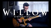 Willow - t r a n s p a r e n t s o u l (Guitar Cover w/ Tabs) - YouTube