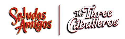 Disney Saludos Amigos And The Three Caballeros Logos