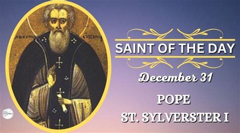 December 31 St Sylvester I Pope Catholic Trends