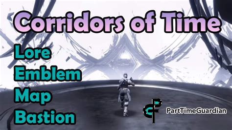 The Destiny 2 Corridors Of Time Lore Emblem Map And Bastion Youtube