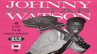 Johnny "Guitar" Watson - 3 Hours Past Midnight (full Album) - YouTube