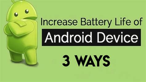 How To Extend Battery Life On Android 3 Following Step Battery Life