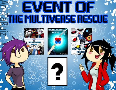 Welcome To The Contest Of The Multiverse Rescue By Aniitaruiz On Deviantart