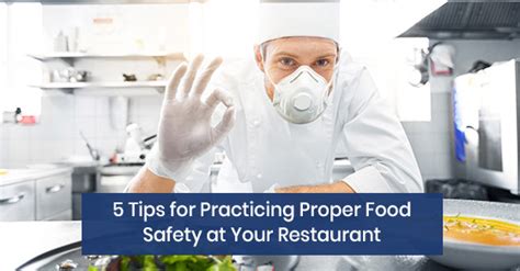 5 Tips For Practicing Proper Food Safety At Your Restaurant
