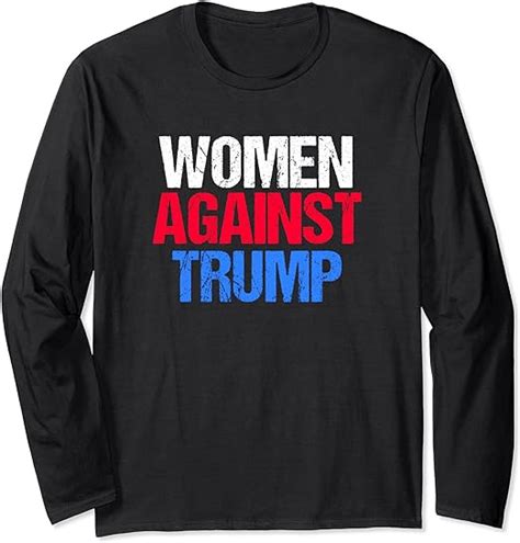 Women Against Donald Trump Long Sleeve T Shirt Clothing