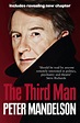 The Third Man: Life at the Heart of New Labour: Amazon.co.uk: Mandelson ...