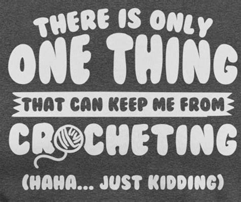 Crochet Quote Crochet Humor Knit Crochet Yarn Humor Knitting Quotes Happy Signs Craft