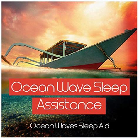 Play Ocean Wave Sleep Assistance By Ocean Waves Sleep Aid On Amazon Music