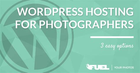Best WordPress Hosting For Photography Websites 3 Easy Options