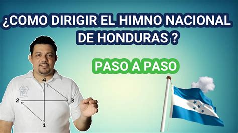 Como Dirigir El Himno Nacional De Hondurasaprende A Dirigir El Himno