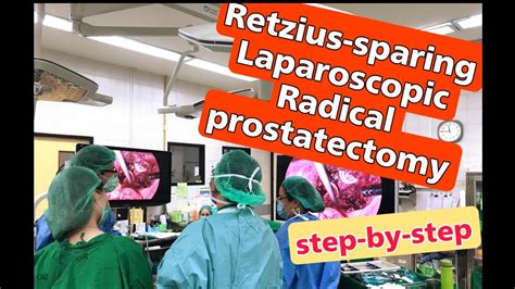 Retzius Sparing Laparoscopic Radical Prostatectomy Step By Step YouTube