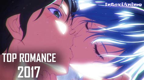 10 Melhores Animes De Romance De 2017 Youtube