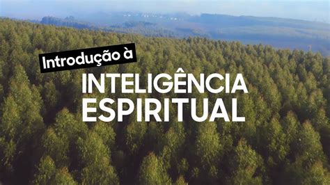 Introdução à Inteligência Espiritual Inteligência Espiritual Ep1