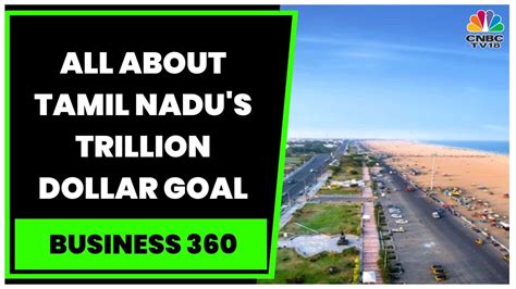 Tamil Nadu Plots Path To A Trillion Dollar Economy Decoding The State