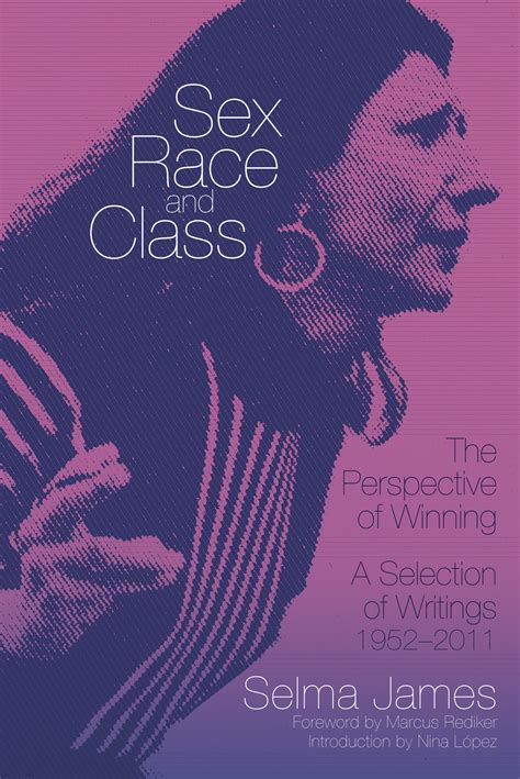sex race and class the perspective of winning a selection of writings 1952 2011 pm press uk