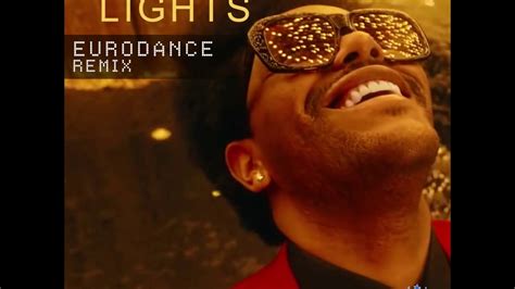 The Weeknd Blinding Lights Eurodance Remix 90s Youtube
