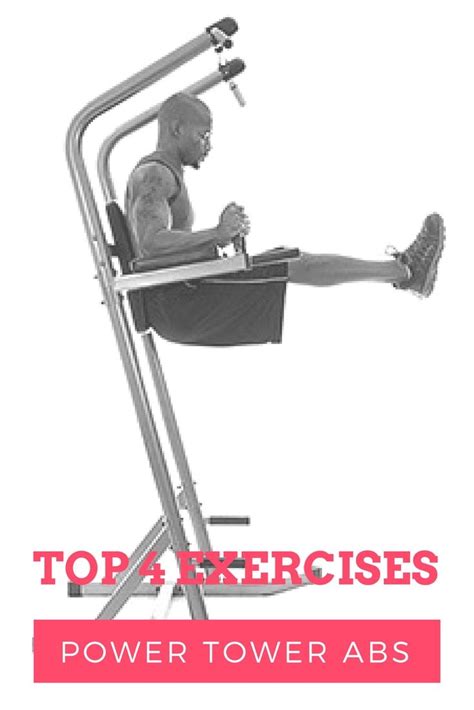 Power Tower Abs Workout Top 4 Exercises For Beginners Power Tower