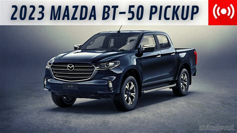 2023 Mazda Bt 50 Truck 🚙 New Exterior Changes Reviews Youtube