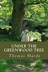 Under the Greenwood Tree: Thomas Hardy · 9781539875666 | Books Express