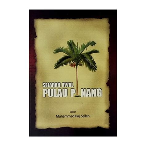 Senarai ahli jawatankuasa cawangan pulau pinang 2019/2020. Sejarah Awal Pulau Pinang