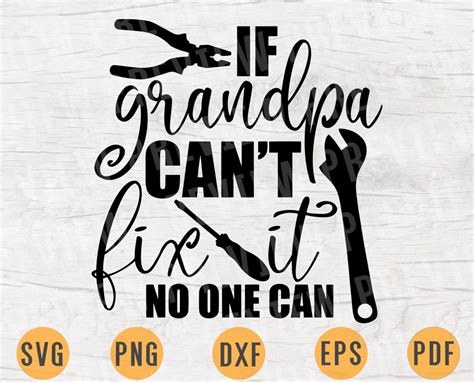 If Grandpa Cant Fix It No One Can Quote Svg Cricut Cut Etsy
