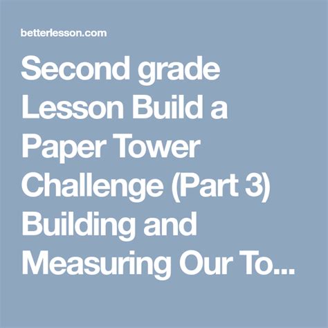 Second Grade Lesson Build A Paper Tower Challenge Part 3 Building And
