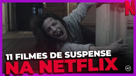 11 Melhores FILMES De SUSPENSE Na NETFLIX 2022 YouTube