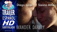 WANDER DARKLY (2020) 🎥 Tráiler En ESPAÑOL (Subtitulado) LATAM 🎬 Diego ...