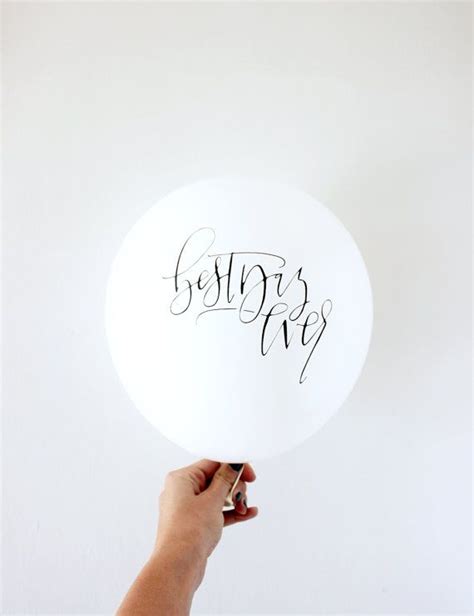 Best Day Ever Calligraphy Balloons Best Day Ever Stylish Wedding