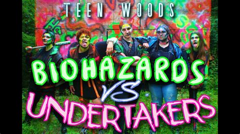 Teen Woods Biohazards Vs Undertakers Youtube