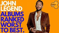 John Legend Albums Ranked Worst to Best - YouTube