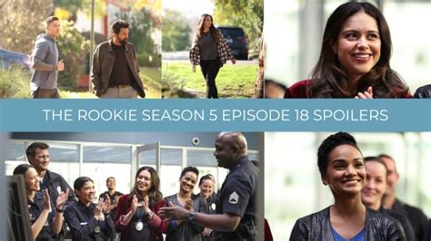 The Rookie Season 5 Episode 18 Spoilers Dim And Juicy Return Tim And