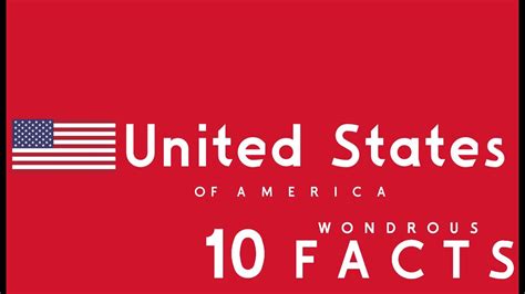 Ten Wondrous Facts About The United States Of America Youtube