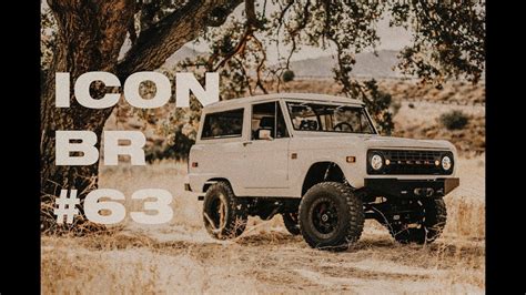 Icon New School Br 63 Restored And Modified Ford Bronco Youtube