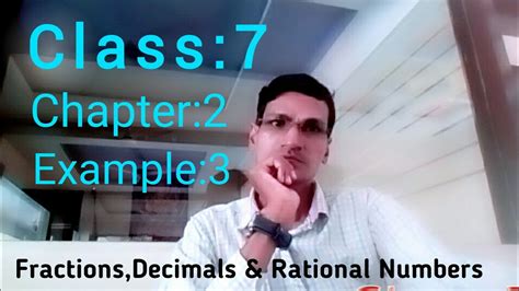 Class 7 Mathschapter2 Fractions Decimals And Rational Numbers Example