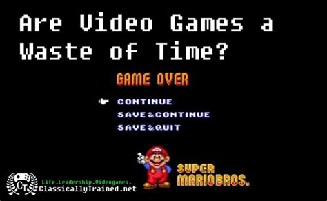 Are Video Games a Waste of Time? - ClassicallyTrained.net