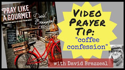 Video Prayer Tips Coffee Confession - YouTube