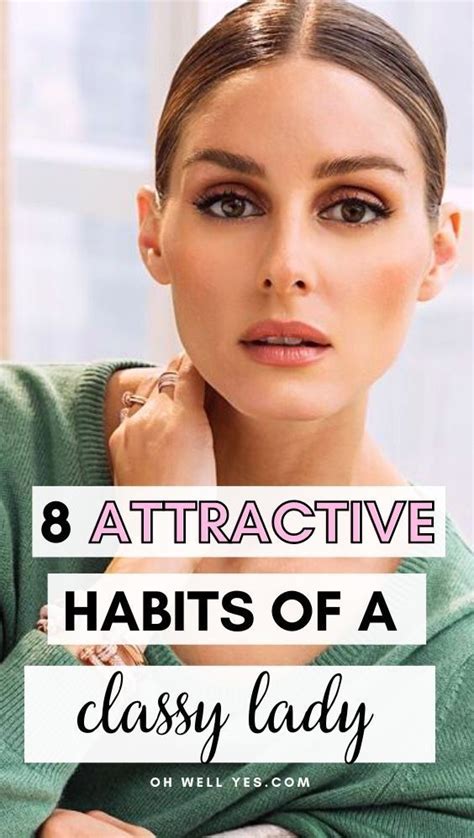 8 Attractive Habits Of A Woman Who Is Classy And Confident In Her Own