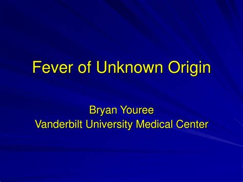 Ppt Fever Of Unknown Origin Powerpoint Presentation