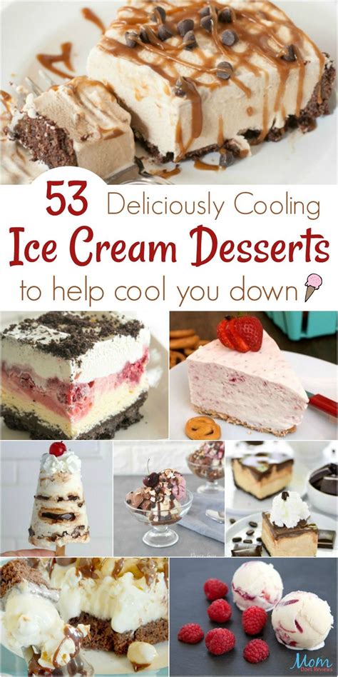 53 Deliciously Cooling Ice Cream Desserts To Help Cool You Down