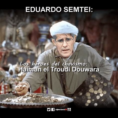 Eduardo Semtei Los Héroes Del Chavismo Haiman El Troudi Douwara