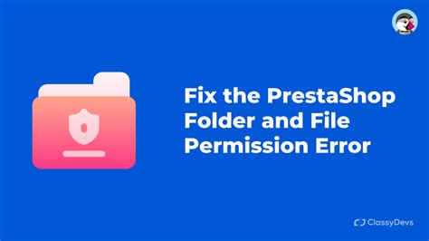 How To Fix The Prestashop Folder And File Permission Error