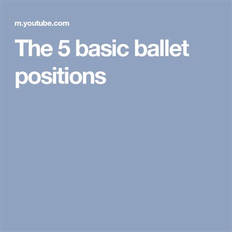 The 5 Basic Ballet Positions Ballet Positions Positivity Ballet