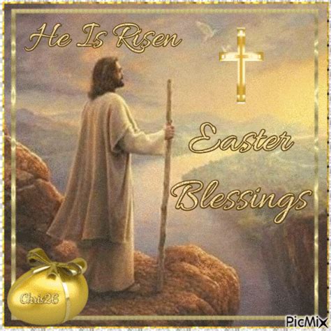 He Is Risen Easter Blessings Pictures Photos And Images For Facebook