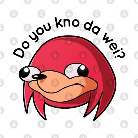 Ugandan Knuckles Do You Know The Way Ugandan Knuckles Meme T Shirt TeePublic